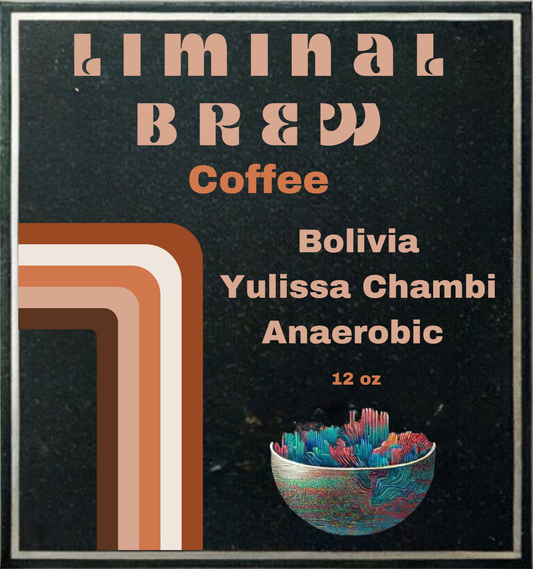 Bolivia Anaerobic Yulissa Chambi (12oz)