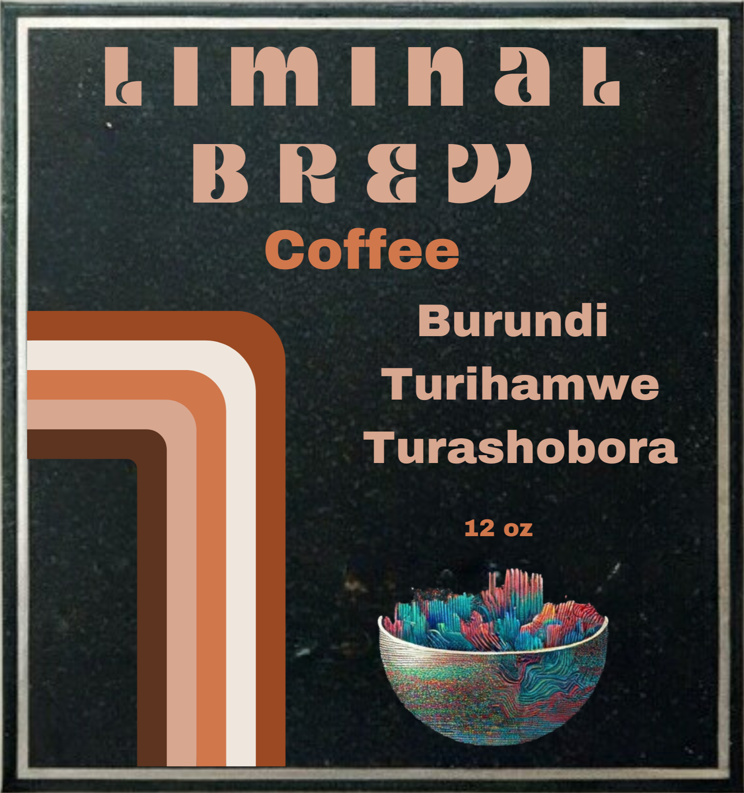 Burundi Ngozi Turihamwe Turashobora (12oz)